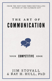 The Art of Communication (Your Competitive Edge) - 9780768410600 by Jim Stovall, Ray Hull, PhD