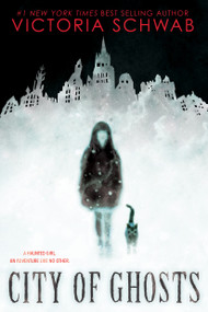 City of Ghosts by Victoria Schwab, V. E. Schwab, 9781338111002