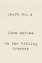 Draft No. 4 (On the Writing Process) - 9780374537975 by John McPhee, 9780374537975