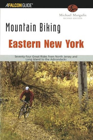 Mountain Biking Eastern New York by Michael Margulis, 9780762722648