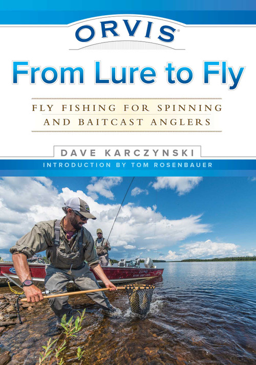 Orvis From Lure to Fly (Fly Fishing for Spinning and Baitcast Anglers) by Dave Karczynski, 9781493026203