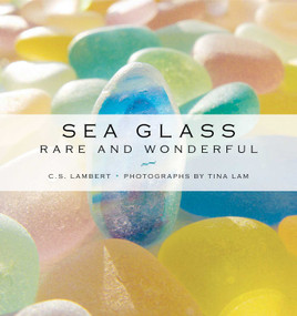 Sea Glass (Rare and Wonderful) by C. S. Lambert, Tina Lam, 9781608936533