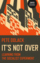 It's Not Over (Learning From the Socialist Experiment) by Pete Dolack, 9781785350498