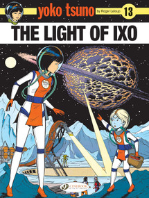 The Light of Ixo by Roger Leloup, 9781849183925