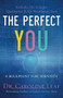 The Perfect You (A Blueprint for Identity) - 9780801075711 by Dr. Caroline Leaf, Robert Turner, Avery Jackson, Peter Amua-Quarshie, 9780801075711