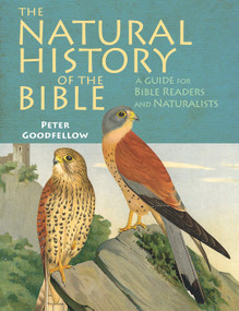 The Natural History of the Bible by Peter Goodfellow, 9781909612983