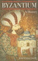 Byzantium (A History) by John Haldon, 9780752434728