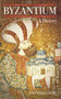 Byzantium (A History) by John Haldon, 9780752434728
