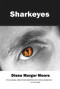 Sharkeyes by Diane Marger Moore, 9781945805790