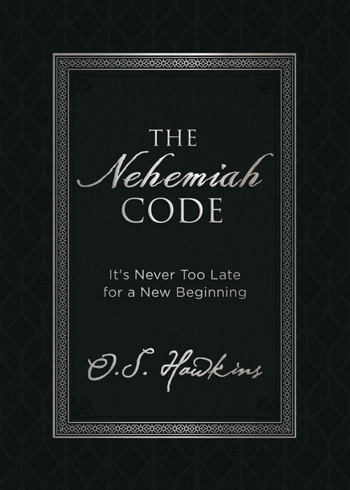 The Nehemiah Code (It's Never Too Late for a New Beginning) by O. S. Hawkins, 9780718091385