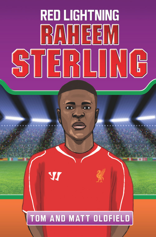 Raheem Sterling: Red Lightning by Tom Oldfield, Matt Oldfield, 9781784186463