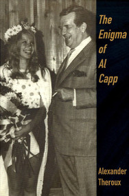 The Enigma of Al Capp by Alexander Theroux, 9781560973409