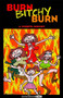 Burn, Bitchy, Burn by Roberta Gregory, 9781560974925