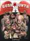 The Bush Junta (A Field Guide to Corruption in Government) by Gary Groth, Mack White, 9781560976127