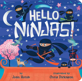 Hello Ninjas! by Joan Holub, Chris Dickason, 9781534418691