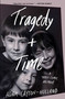 Tragedy Plus Time (A Tragi-comic Memoir) by Adam Cayton-Holland, 9781501170164