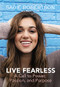 Live Fearless (A Call to Power, Passion, and Purpose) by Sadie Robertson Huff, Louie Giglio, Beth Clark, 9781400309399