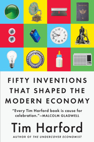 Fifty Inventions That Shaped the Modern Economy - 9780735216143 by Tim Harford, 9780735216143