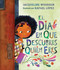 El día en que descubres quién eres (Spanish Edition) by Jacqueline Woodson, Rafael López, Teresa Mlawer, 9781984812070