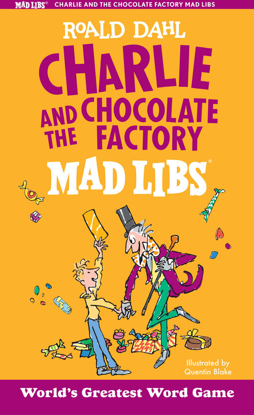 Charlie and the Chocolate Factory Mad Libs (World's Greatest Word Game) by Roald Dahl, Leigh Olsen, 9781524787158