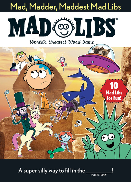 Mad, Madder, Maddest Mad Libs (Over 200 Stories for Fun!) by Mad Libs, 9781524791520