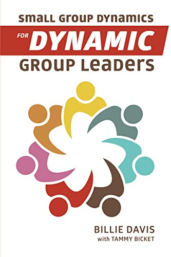 Small Group Dynamics for Dynamic Group Leaders - 9781595557537 by Billie Davis, 9781595557537