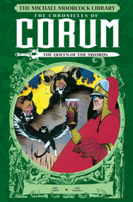 The Michael Moorcock Library: The Chronicles of Corum Vol. 2: The Queen of the Swords by Michael Moorcock, Mike Baron, Kelley Jones, Mike Mignola, 9781782763260