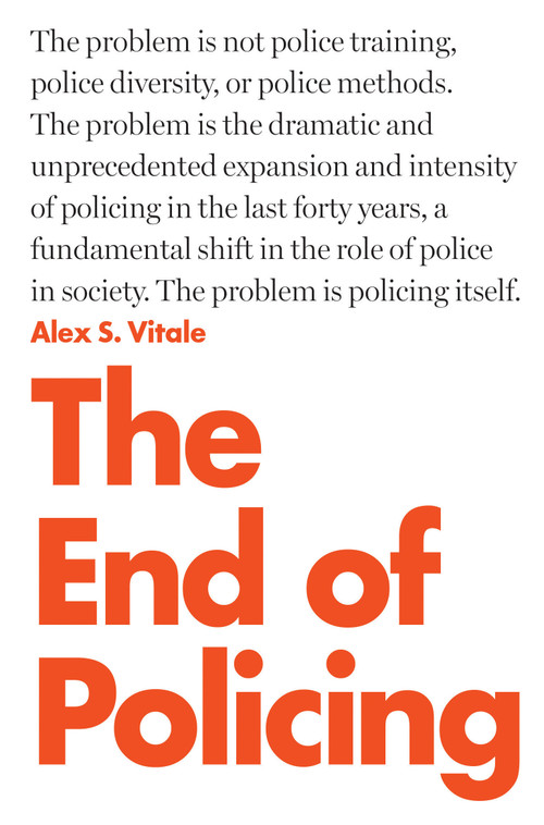 The End of Policing - 9781784782924 by Alex S. Vitale, 9781784782924