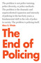 The End of Policing - 9781784782924 by Alex S. Vitale, 9781784782924