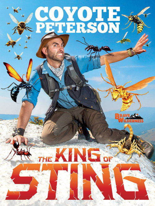 The King of Sting by Coyote Peterson, 9780316452380
