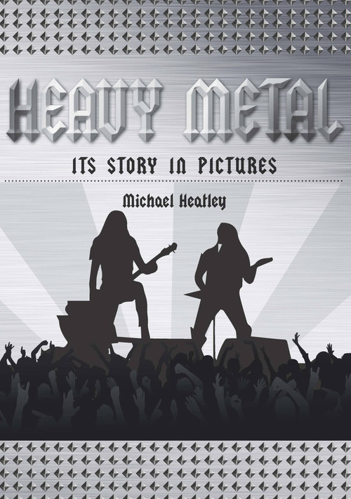 Heavy Metal (The Story in Pictures) by Michael Heatley, 9780785836612