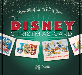 From All of Us to All of You: Disney Christmas Card, The by Jeff Kurtti, 9781368018715