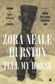 Tell My Horse (Voodoo and Life in Haiti and Jamaica) by Zora Neale Hurston, 9780061695131