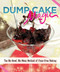 Dump Cake Magic (The No-Bowl, No-Mess Method of Fuss-Free Baking) by Anne Schaeffer, 9781565238763