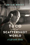 Tuco and the Scattershot World (A Life with Birds) - 9781771643009 by Brian Brett, 9781771643009