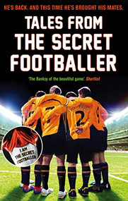 Tales from the Secret Footballer by Anonymous, 9781783350339