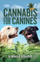 Cannabis for Canines by Beverly A. Potter, PhD, 9781579512583