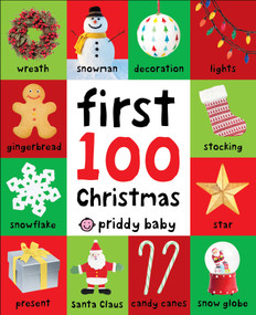 First 100 Christmas Words (A padded book-perfect for little hands to hold) by Roger Priddy, 9780312527686