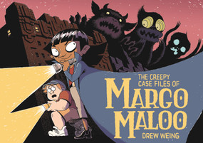 The Creepy Case Files of Margo Maloo - 9781250188267 by Drew Weing, 9781250188267