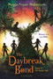 The Daybreak Bond - 9781681198965 by Megan Frazer Blakemore, 9781681198965