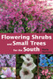 Flowering Shrubs and Small Trees for the South by Marie Harrison, 9781561644391