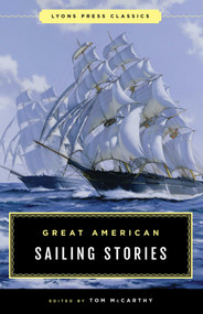 Great American Sailing Stories (Lyons Press Classics) by Tom McCarthy, 9781493033737