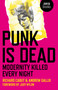 Punk Is Dead (Modernity Killed Every Night) by Richard Cabut, Andrew Gallix, 9781785353468