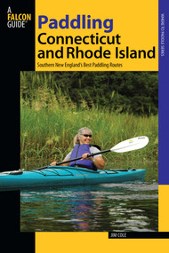 Paddling Connecticut and Rhode Island by Jim Cole, 9780762739615