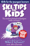 Ski Tips for Kids (Fun Instructional Techniques With Cartoons) by Mike Clelland, Alex Everett, 9780762780006