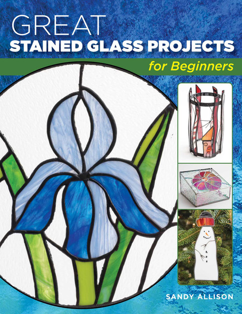 Great Stained Glass Projects for Beginners by Sandy Allison, Alan Wycheck, 9780811737654