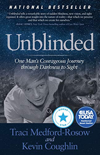 Unblinded (One Man's Courageous Journey Through Darkness to Sight) - 9781683507840 by Traci Medford-Rosow, Kevin Coughlin, 9781683507840