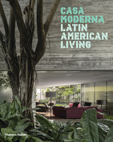 Casa Moderna (Latin American Living) by Philip Jodidio, 9780500343296