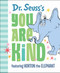 Dr. Seuss's You Are Kind (Featuring Horton the Elephant) by Dr. Seuss, 9780525582151