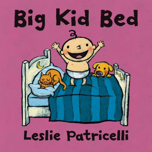 Big Kid Bed ((A Milestone Bedtime Story About the Crib-to-Bed Transition for Babies and Toddlers)) by Leslie Patricelli, Leslie Patricelli, 9780763679347